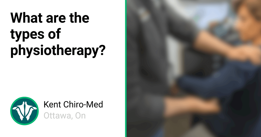 What are the types of physiotherapy? 1 What are the types of physiotherapy?